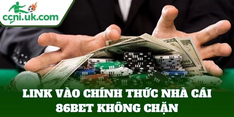 Link vào chính thức nhà cái 86BET