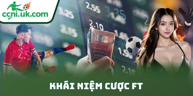 Khái niệm cược ft