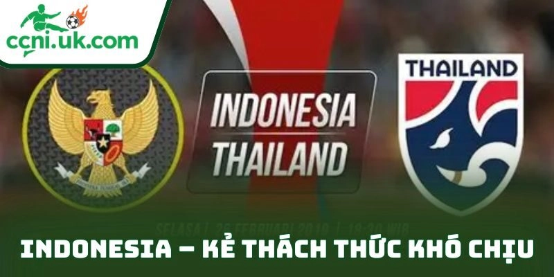Indonesia – kẻ thách thức khó chịu