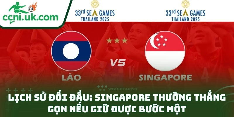 Lịch sử đối đầu: Singapore thường thắng gọn nếu giữ được bước một