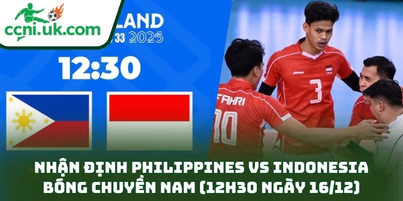 Nhận định Philippines vs Indonesia bóng chuyền nam (12h30 ngày 16/12) – Phân tích kèo